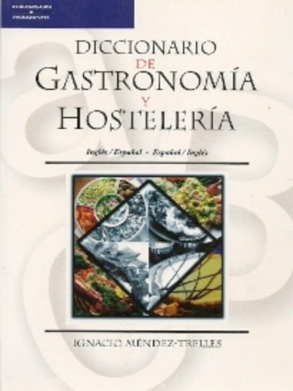 DICCIONARIO DE GASTRONOMIA Y HOSTELERIA I/E - E/I