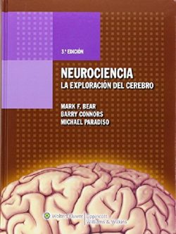 NEUROCIENCIA LA EXPLORACION DEL CEREBRO 3ED.