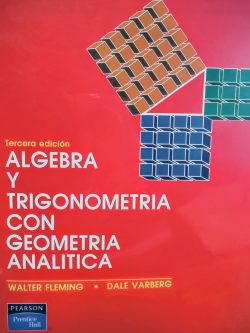 ALGEBRA Y TRIGONOMETRIA CON GEOMETRIA ANALITICA 3ED.