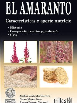 EL AMARANTO CARACTERISTICAS Y APORTE NUTRICIO