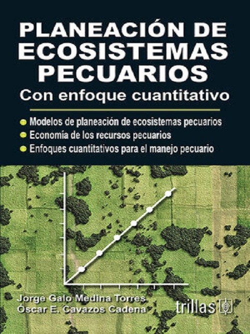 PLANEACION DE ECOSISTEMAS PECUARIOS CON ENFOQUE CUANTITATIVO