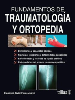 FUNDAMENTOS DE TRAUMATOLOGIA Y ORTOPEDIA