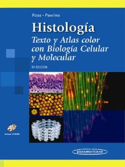 HISTOLOGIA TEXTO Y ATLAS COLOR CON BIOLOGIA CELULAR Y MOLECULAR 5ED